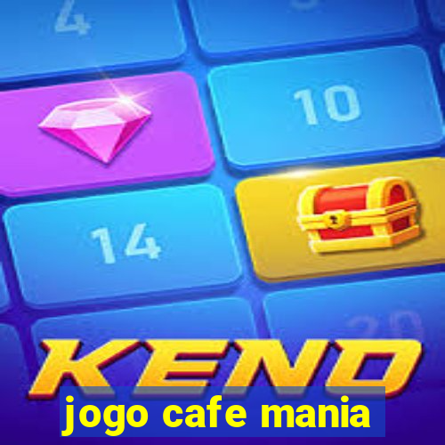 jogo cafe mania